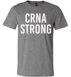 Nurse Anesthetist - CRNA STRONG T-Shirt