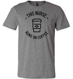 This Nurse Runs on Coffee T-Shirt