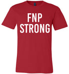 FNP Strong T Shirt- Nurse Practitioner Tee