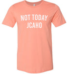 Not Today JCAHO - Block Letters - Tshirt