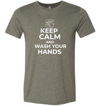 Keep Calm and Wash Your Hands T-Shirt