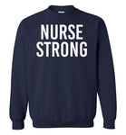 Nurse Strong Crewneck Sweatshirt