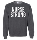 Nurse Strong Crewneck Sweatshirt