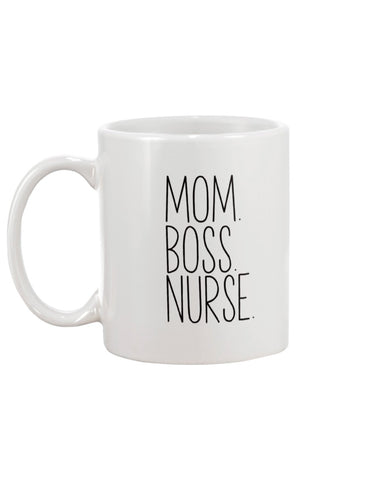 Mom.Boss.Nurse Coffee Mug
